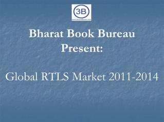 Global RTLS Market 2011-2014