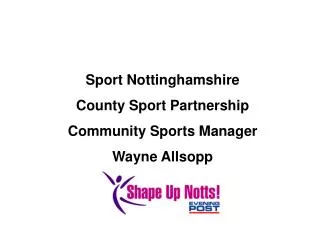 Sport Nottinghamshire County Sport Partnership Community Sports Manager Wayne Allsopp