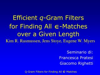 Efficient q -Gram Filters for Finding All Î -Matches over a Given Length