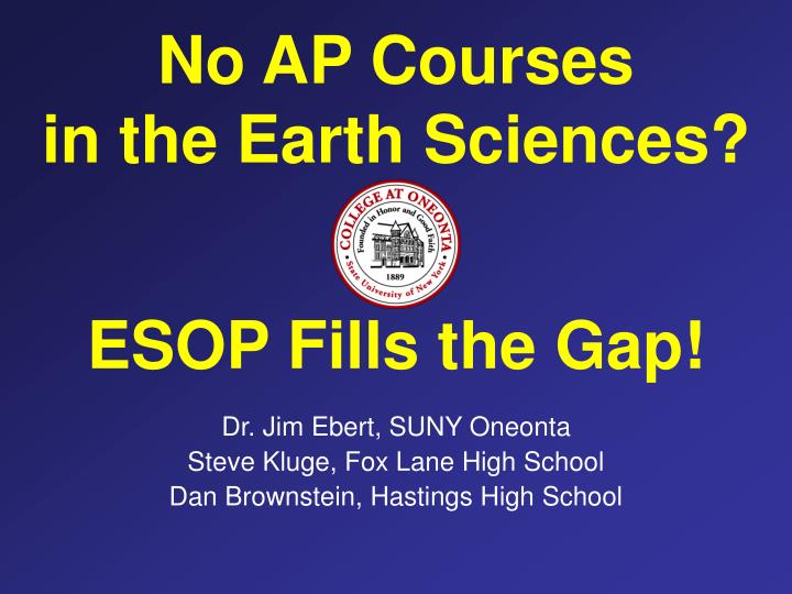 no ap courses in the earth sciences esop fills the gap
