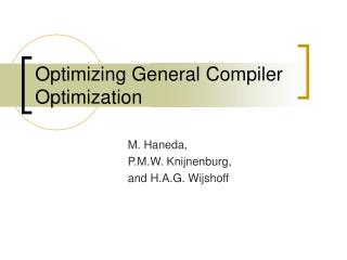 Optimizing General Compiler Optimization