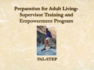 Preparation for Adult Living-Supervisor Training and Empowerment Program