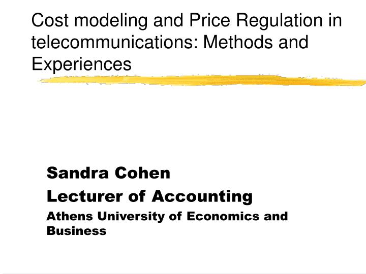 cost modeling and price regulation in telecommunications methods and experiences