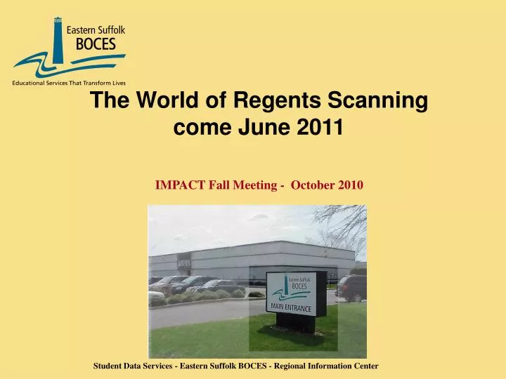 the world of regents scanning come june 2011 impact fall meeting october 2010