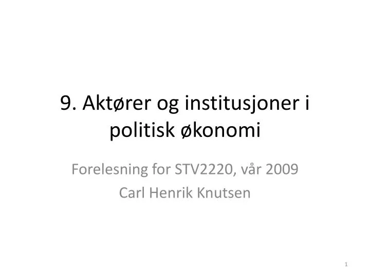 9 akt rer og institusjoner i politisk konomi