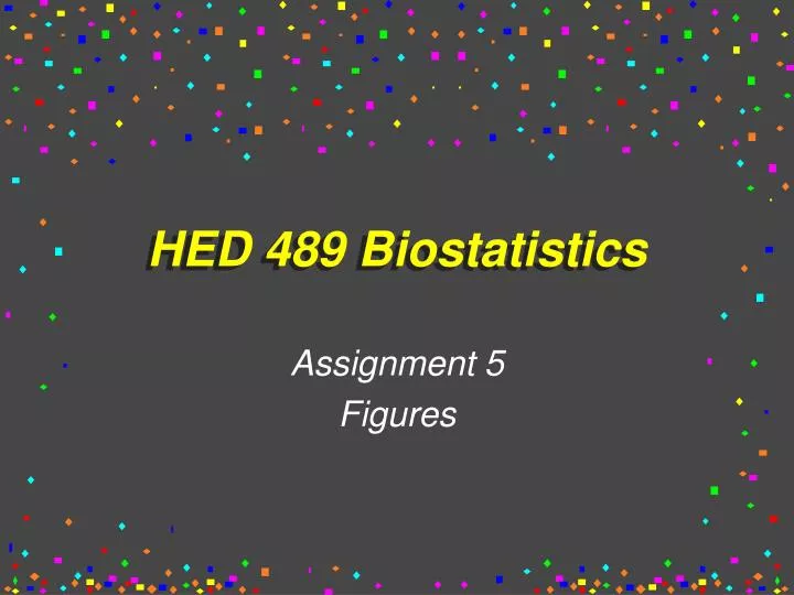 hed 489 biostatistics