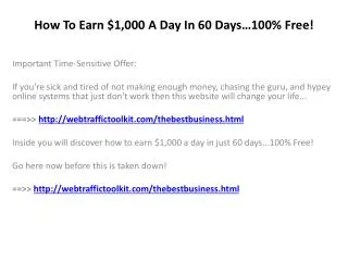 How To Earn $1,000 A Day In 60 Days…100% Free!