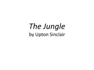 The Jungle by Upton Sinclair