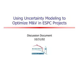 Using Uncertainty Modeling to Optimize M&amp;V in ESPC Projects