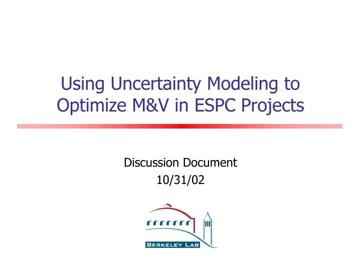 using uncertainty modeling to optimize m v in espc projects