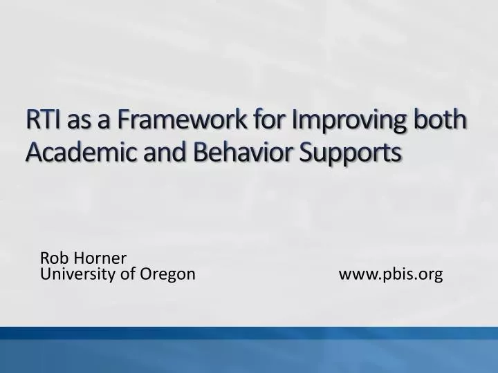 rti as a framework for improving both academic and behavior supports