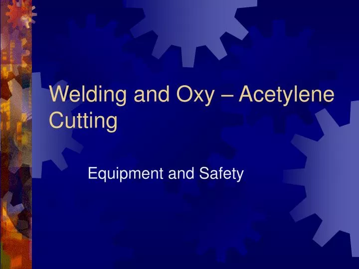welding and oxy acetylene cutting