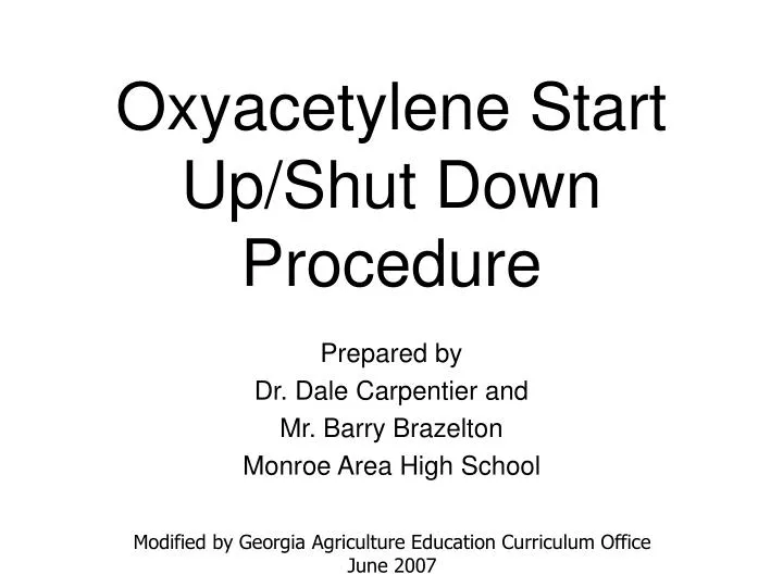 oxyacetylene start up shut down procedure