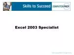 Excel 2003 Specialist - slide 1