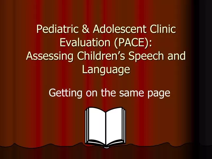 pediatric adolescent clinic evaluation pace assessing children s speech and language
