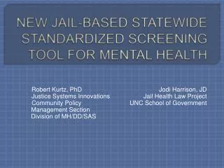 NEW JAIL-BASED STATEWIDE STANDARDIZED SCREENING TOOL FOR MENTAL HEALTH