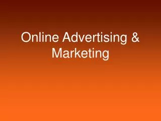 Online Advertising &amp; Marketing