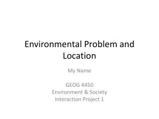 Environmental Problem and Location