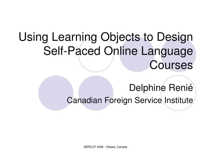 using learning objects to design self paced online language courses