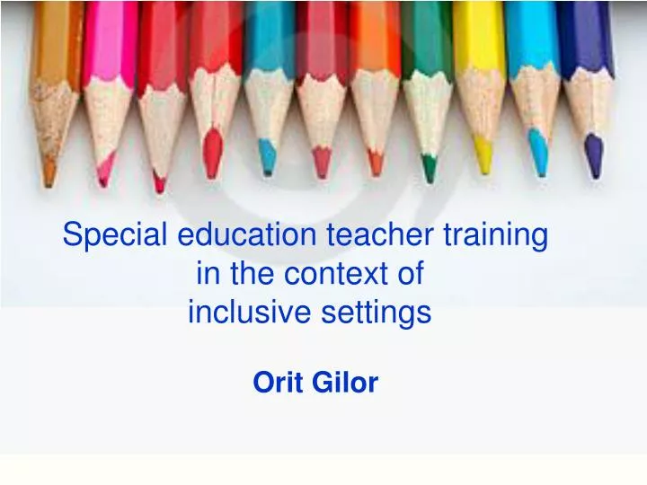 special education teacher training in the context of inclusive settings
