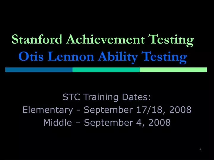 stanford achievement testing otis lennon ability testing