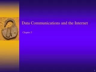 Data Communications and the Internet