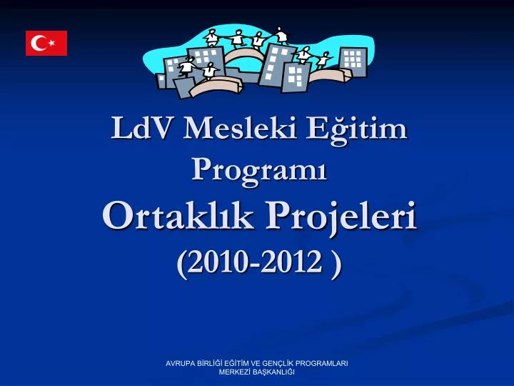 ldv mesleki e itim program ortakl k projeleri 2010 2012