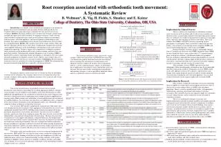 Root resorption associated with orthodontic tooth movement: A Systematic Review B. Weltman*, K. Vig, H. Fields, S. Shan