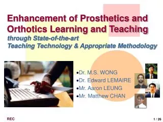 Enhancement of Prosthetics and Orthotics Learning and Teaching through State-of-the-art Teaching Technology &amp; Approp