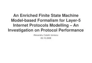 An Enriched Finite State Machine Model-based Formalism for Layer-5 Internet Protocols Modelling – An Investigation on Pr