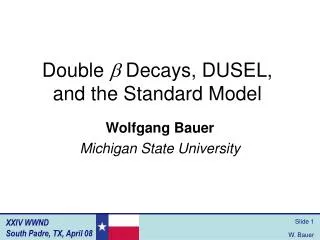 Double ? Decays, DUSEL, and the Standard Model