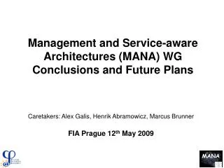 Management and Service-aware Architectures (MANA) WG Conclusions and Future Plans