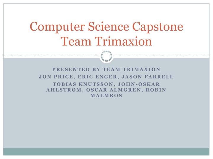 computer science capstone team trimaxion