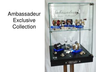 Ambassadeur Exclusive Collection