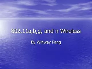 802.11a,b,g, and n Wireless