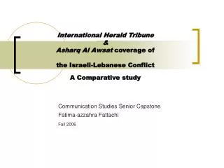 International Herald Tribune &amp; Asharq Al Awsat coverage of the Israeli-Lebanese Conflict A Comparative study