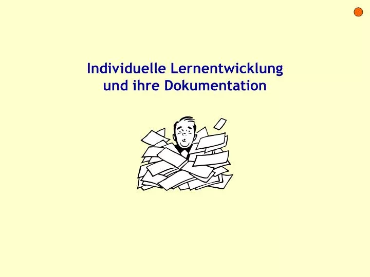 individuelle lernentwicklung und ihre dokumentation