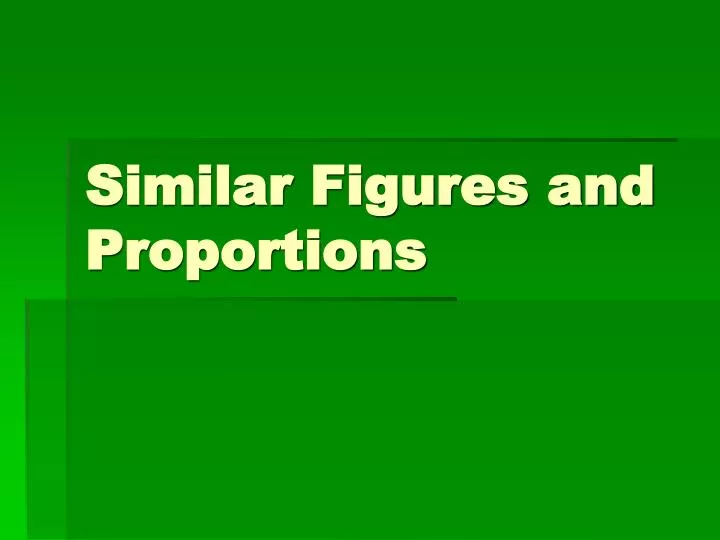 similar figures and proportions