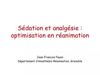 Sédation et analgésie : optimisation en réanimation