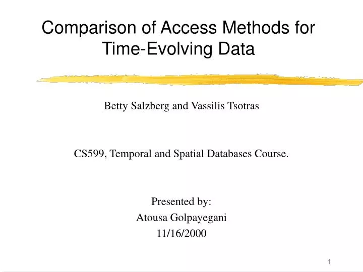 comparison of access methods for time evolving data