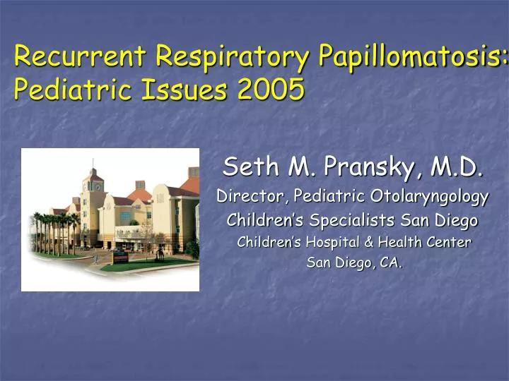 recurrent respiratory papillomatosis pediatric issues 2005