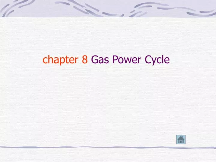 chapter 8 gas power cycle