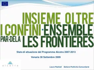 Stato di attuazione del Programma Alcotra 2007-2013