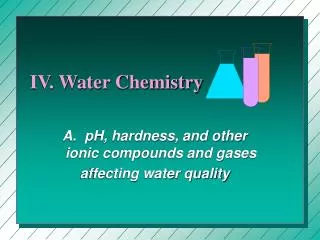 IV. Water Chemistry