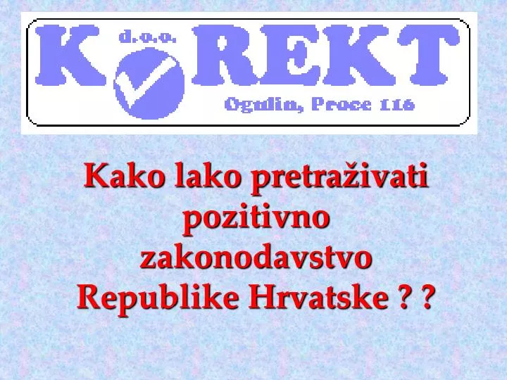 kako lako pretra ivati pozitivno zakonodavstvo republike hrvatske