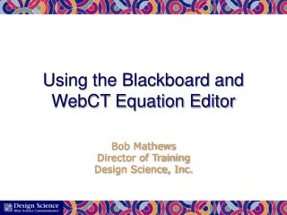 Using the Blackboard and WebCT Equation Editor