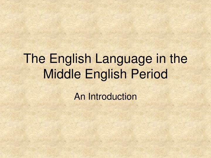 the english language in the middle english period