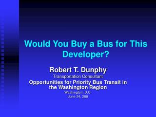 Would You Buy a Bus for This Developer?