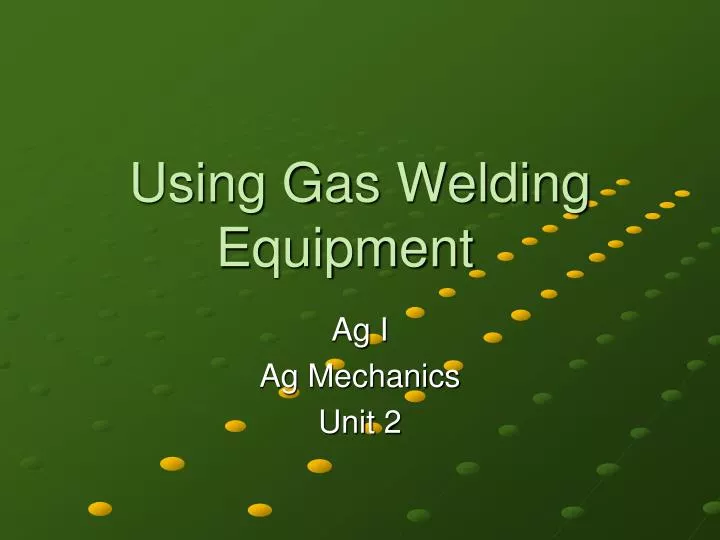 using gas welding equipment