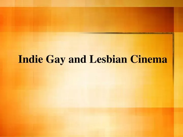 indie gay and lesbian cinema